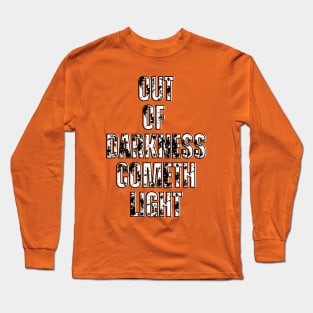 Out of Darkness Cometh Light Long Sleeve T-Shirt